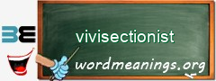 WordMeaning blackboard for vivisectionist